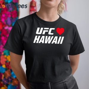 Ufc Loves Hawaii Shirt 2