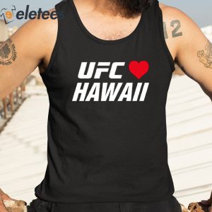 Ufc Loves Hawaii Shirt 3