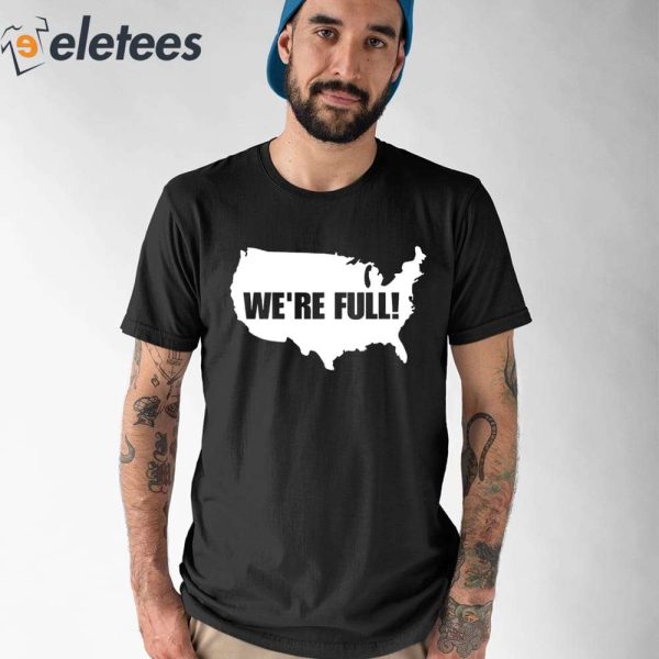 Usa Map We’re Full Shirt