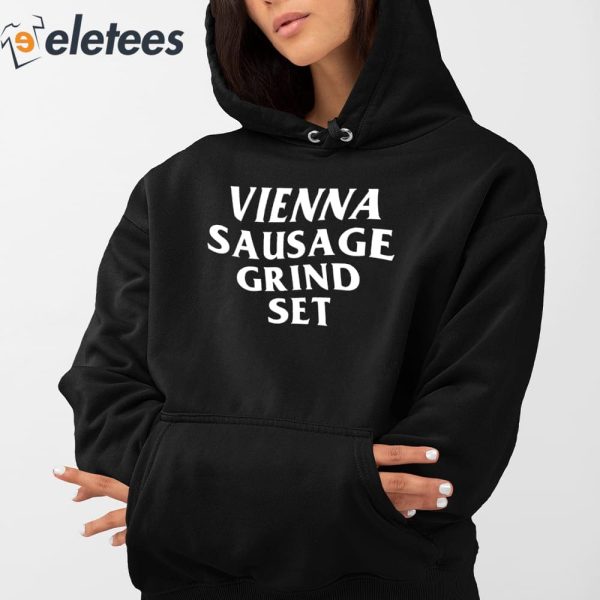 Vienna Sausage Grind Set Shirt