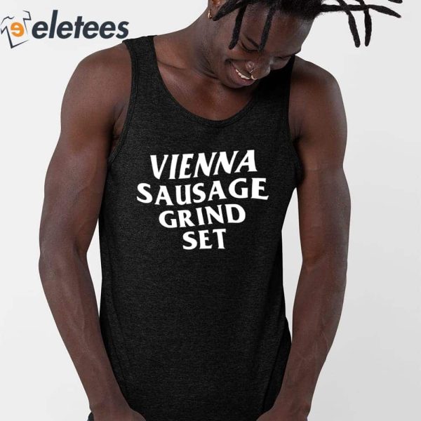 Vienna Sausage Grind Set Shirt