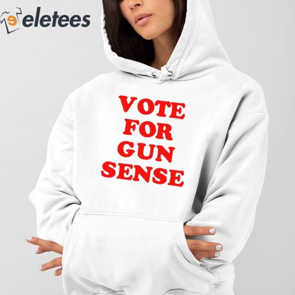 Vote For Gun Sense Shirt