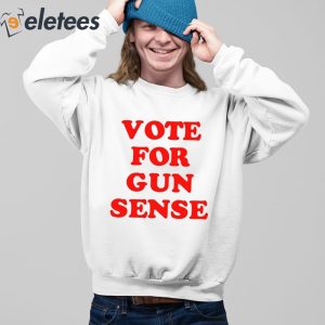 Vote For Gun Sense Shirt 4
