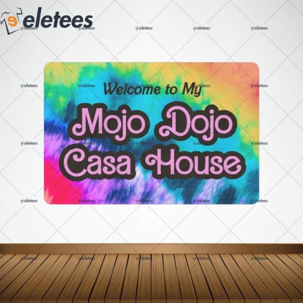 Welcome To My Mojo Dojo Casa House Doormat