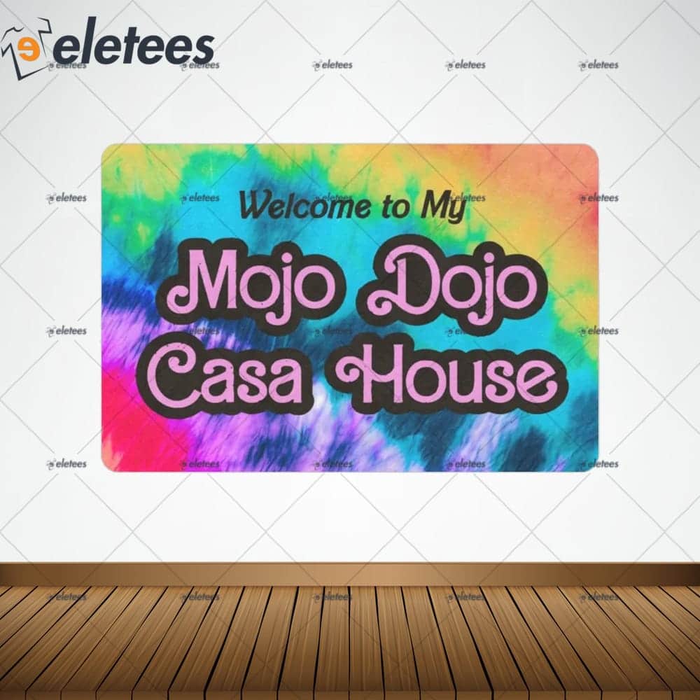 https://eletees.com/wp-content/uploads/2023/08/Welcome-To-My-Mojo-Dojo-Casa-House-Doormat-3.jpg