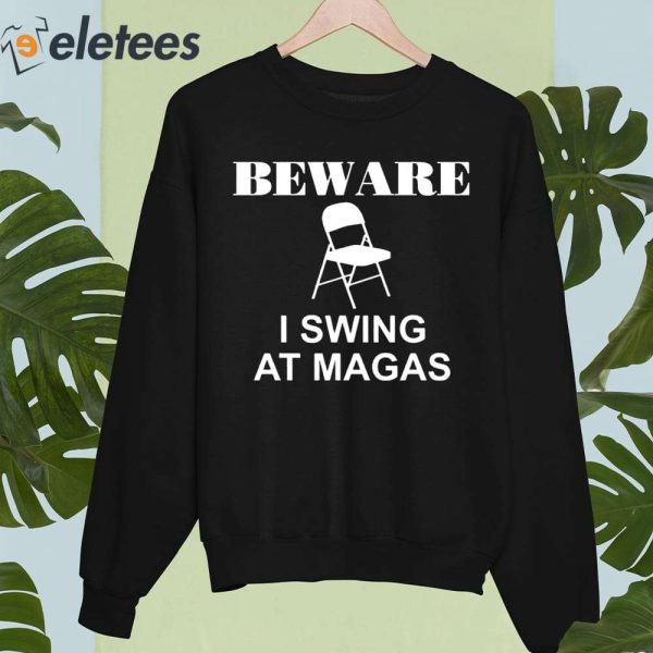 Your Blue Channel Beware I Swing At Magas Shirt