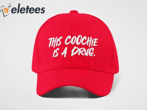 This Coochie Is A Drug Hat