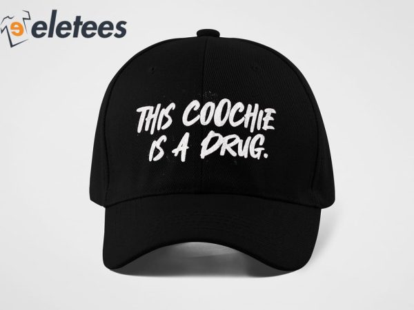 This Coochie Is A Drug Hat