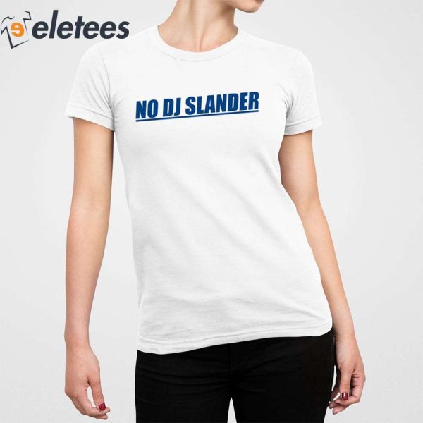 Darius Slayton No Dj Slander Shirt