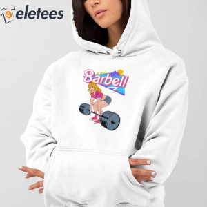 Barbie Lifting Barbell Shirt 2