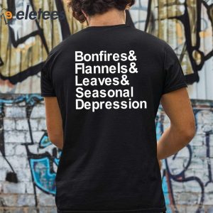 Bonfires Flannels Leaves Seasonal Depression Shirt 2