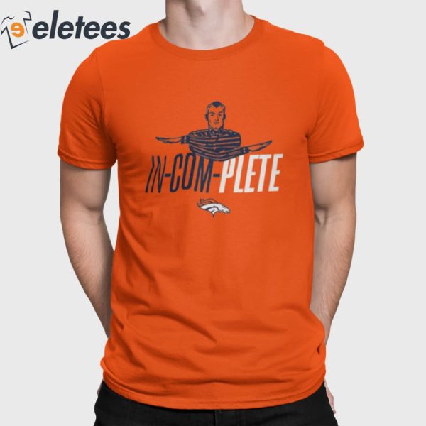 Broncos In-Com-Plete Shirt