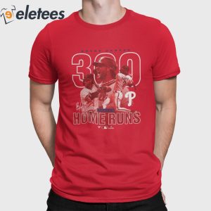 Bryce Harper Philadelphia Phillies 300th Career Home Run Shirt 1