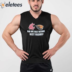 Did We Just Become Best Friend Shirt 3 1