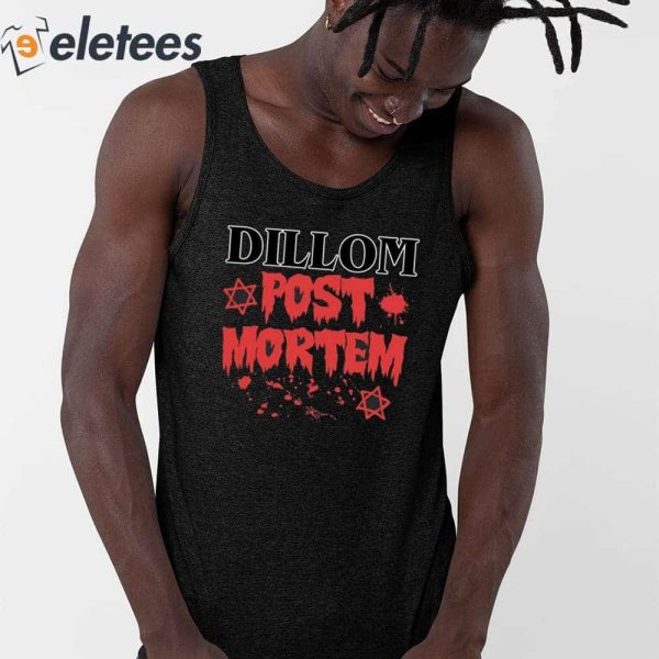 Dillom Post Mortem Shirt