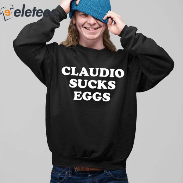 Eddie Kingston Claudio Sucks Eggs Shirt