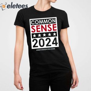 Elect Common Sense 2024 Shirt 2