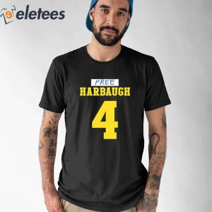 Free Harbaugh 4 Shirt 1