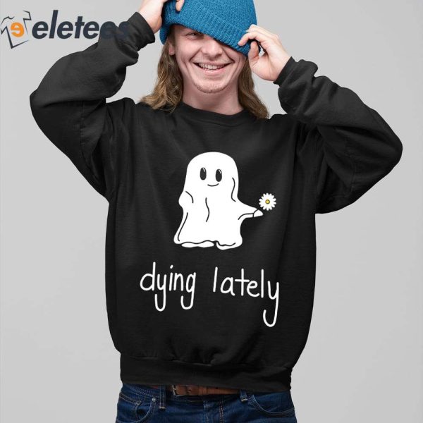 Ghost Dying Lately Hoodie
