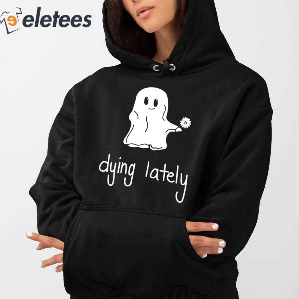 Ghost Dying Lately Hoodie