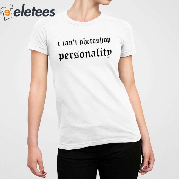 I Can’t Photo Personality Shirt