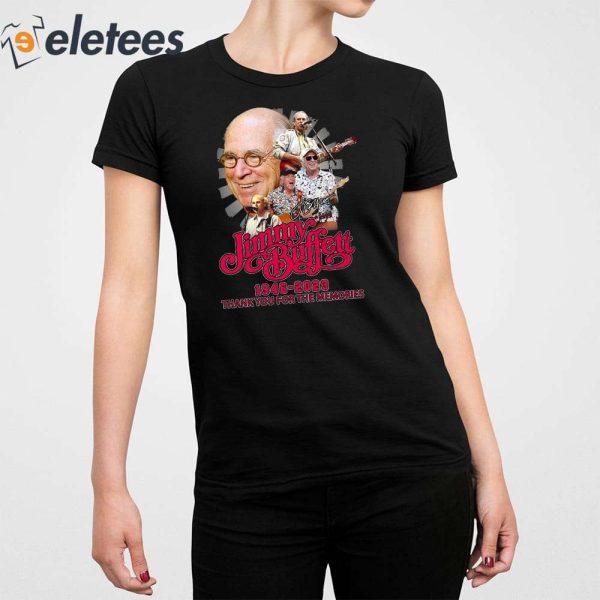 Jimmy Buffett 1946-2023 Thank You For The Memories Shirt