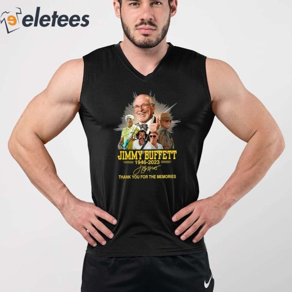 Jimmy Buffett Thank You For The Memories 1946-2023 Shirt