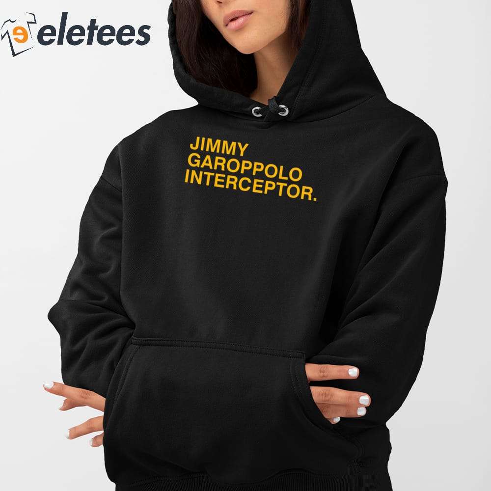 Official jimmy garoppolo interceptor shirt, hoodie, sweatshirt for men and  women