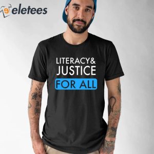 Justin Browning Literacy And Justice For All Shirt 1