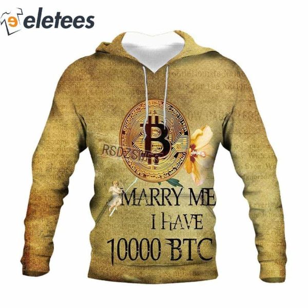 Marry Me I Have 10000 BTC Shirt