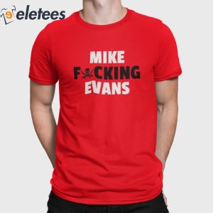Mike Fucking Evans Pirates Shirt 3