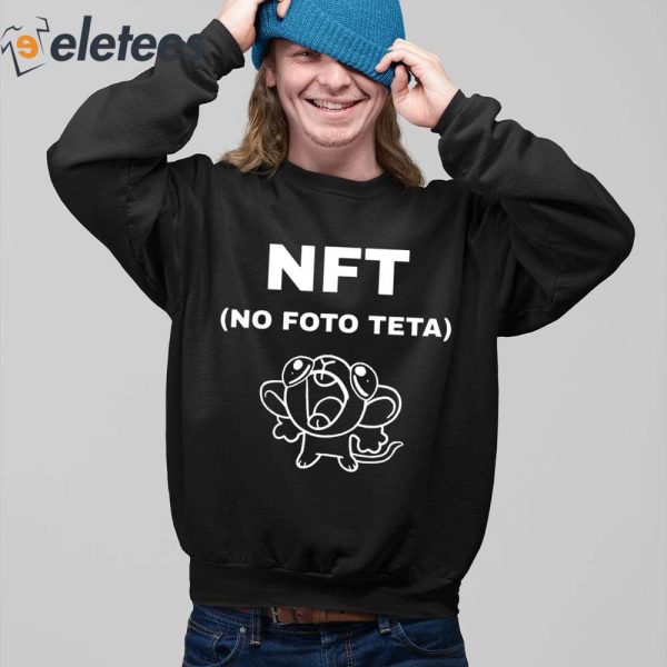 Nft No Foto Teta Shirt