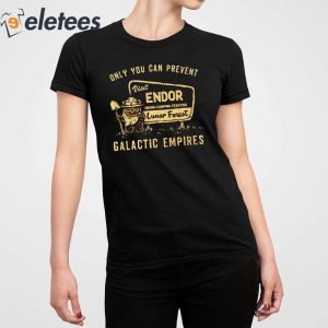 Only You Can Prevent Galactic Empires Shirt 2