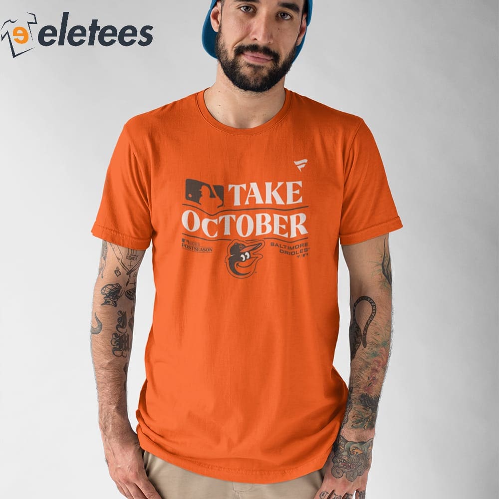 Orioles Take October Playoffs 2023 Shirt