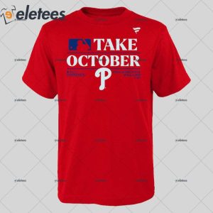 Eletees Phillies Take October 2023 Shirt