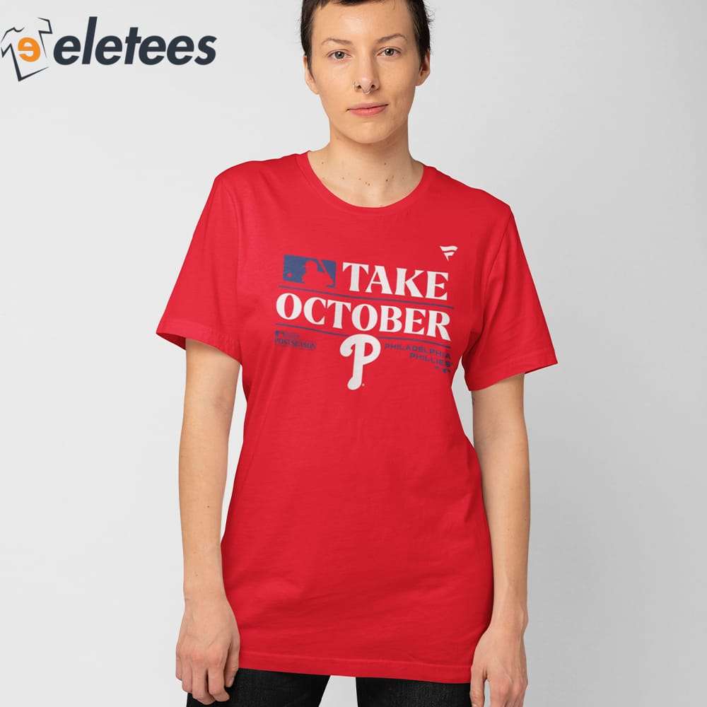 Eletees Phillies Take October 2023 Shirt