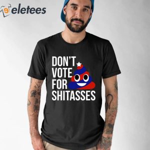 Preston Parra Dont Vote For Shitasses Shirt 1