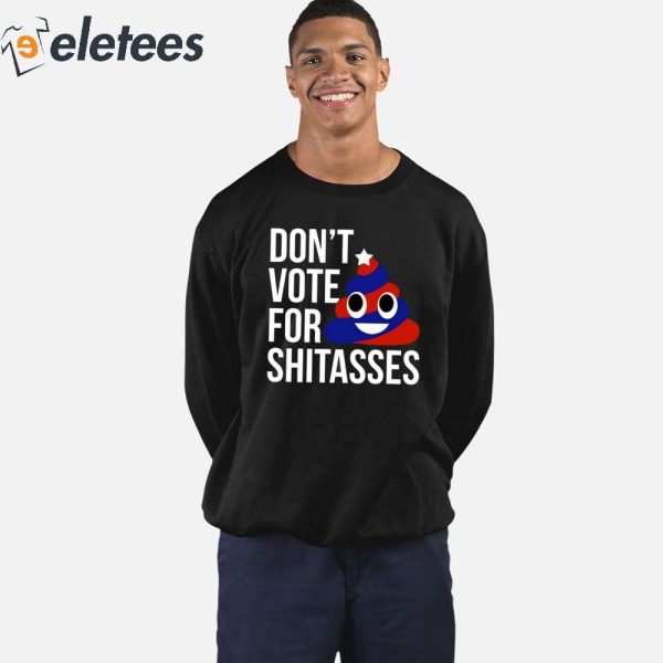 Preston Parra Don’t Vote For Shitasses Shirt