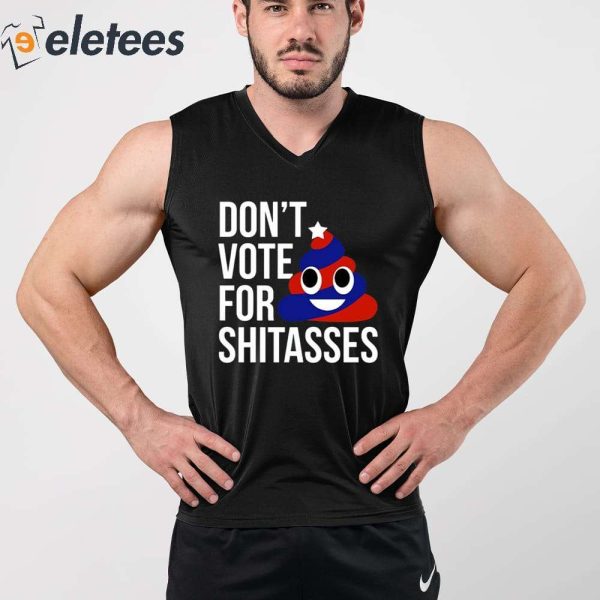 Preston Parra Don’t Vote For Shitasses Shirt