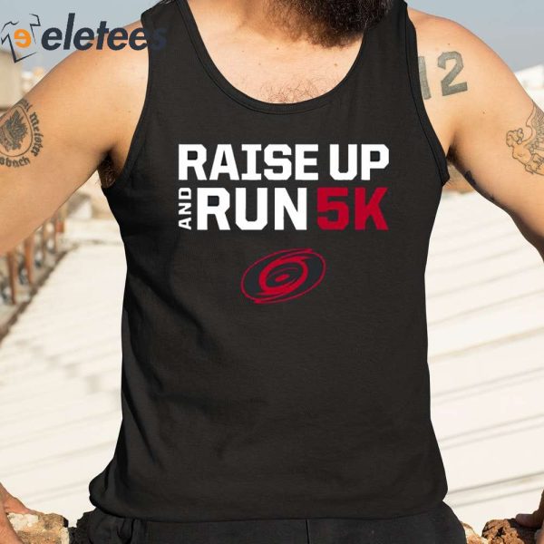 Raise Up And Run 5K Shirt