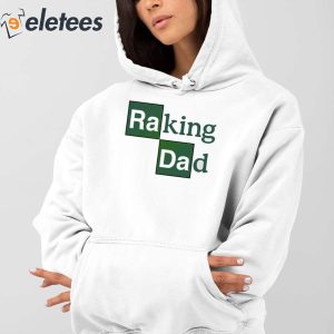 Raking Dad Shirt 2