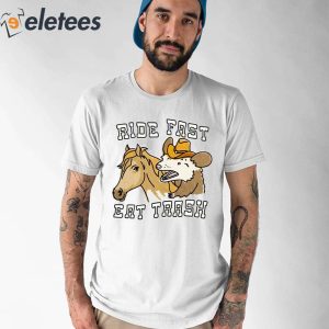 Ride Fast Eat Trash Shirt 1