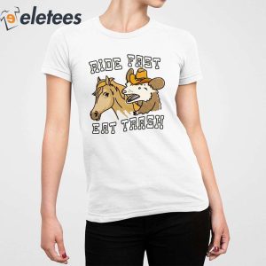 Ride Fast Eat Trash Shirt 5