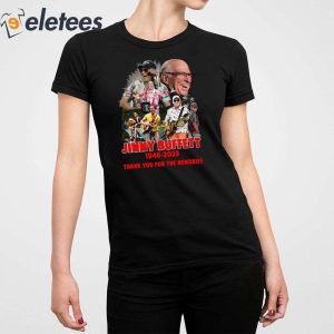 Rip Jimmy Buffett 1946 2023 Thank You For The Memories Shirt 4