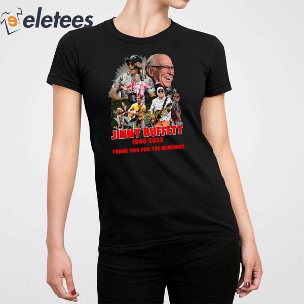 Rip Jimmy Buffett 1946-2023 Thank You For The Memories Shirt