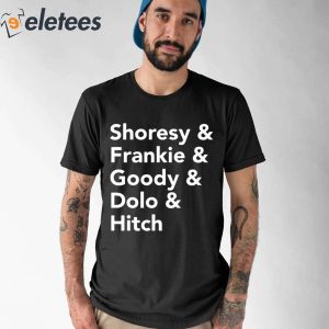 Shoresy Frankie Goody Dolo Hitch Shirt 1