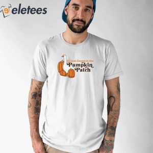 Silliest Goose At The Pumpkin Patch Shirt 1