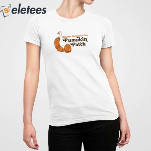 Silliest Goose At The Pumpkin Patch Shirt 4