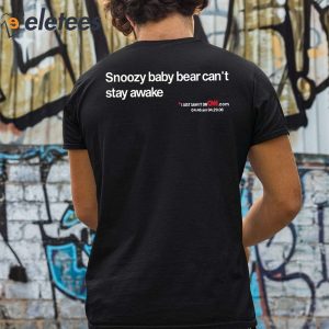 Snoozy Baby Bear Cant Stay Awake Shirt 2