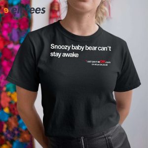 Snoozy Baby Bear Cant Stay Awake Shirt 5
